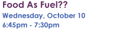 Food As Fuel | October10